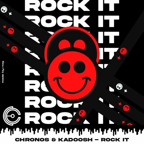 Chronos & Kadoosh - ROCK IT (Original Mix)