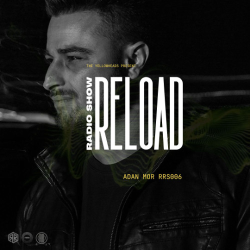 Reload Radio Show RRS006 - Adan Mor Sesion