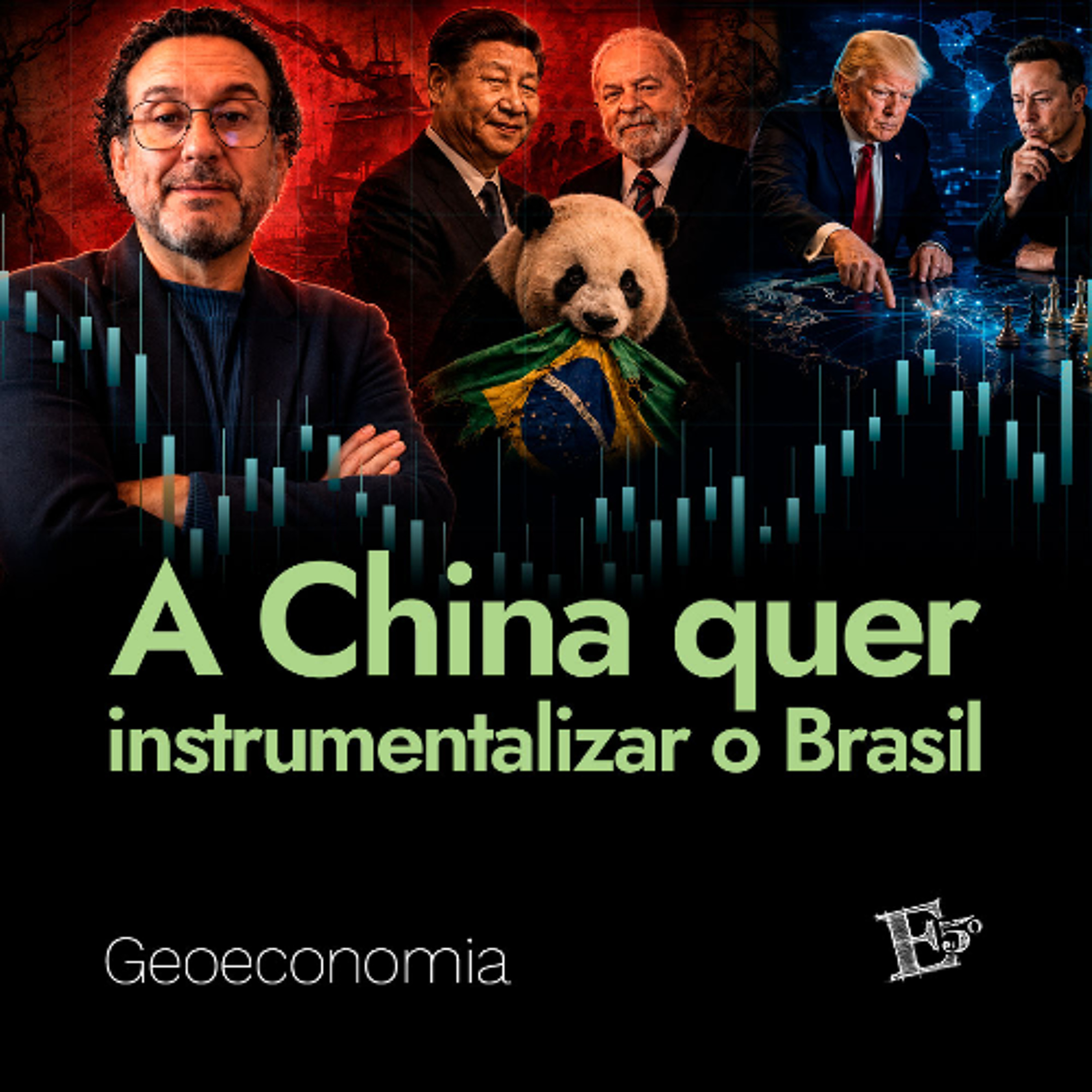 A China quer INSTRUMENTALIZAR o Brasil... | GEOECONOMIA - Ep. 100 episode artwork