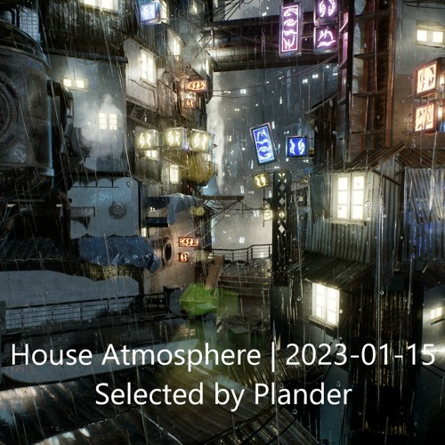 House Atmosphere - Mix | 2023-01-15