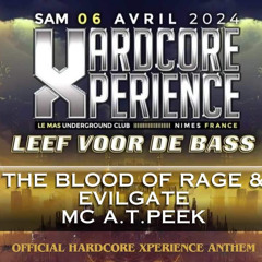 The Blood Of Rage & Evilgate Feat. Mc A-T-Peek - Leef Voor De Bass (Official Anthem)