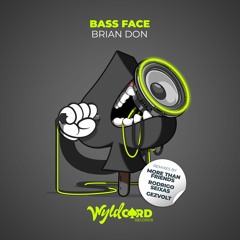 Brian Don 'Bass Face' (More Than Friends Remix) - Out Now
