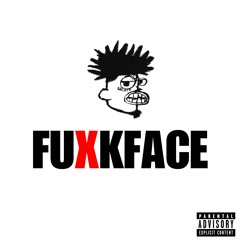 #FUXKFACE