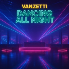 Dancing all night
