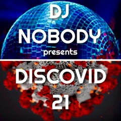 DJ NOBODY presents DISCOVID 21