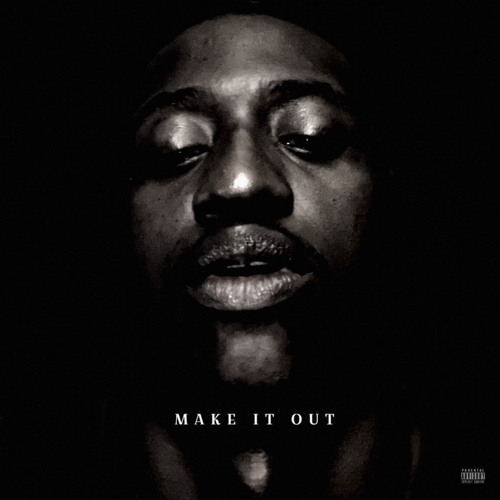 MAKE IT OUT