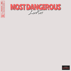 LuvKari- Most Dangerous