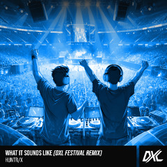 HUNTR/X - What It Sounds Like (DxL Festival Remix) FREE DOWNLOAD