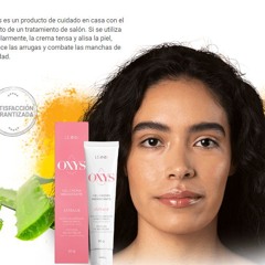 Oxys Crema Resultados efectivos en cada tipo de piel!