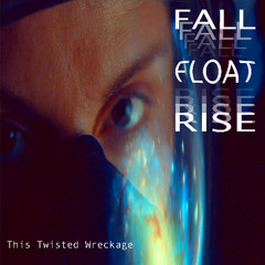 FALL FLOAT RISE
