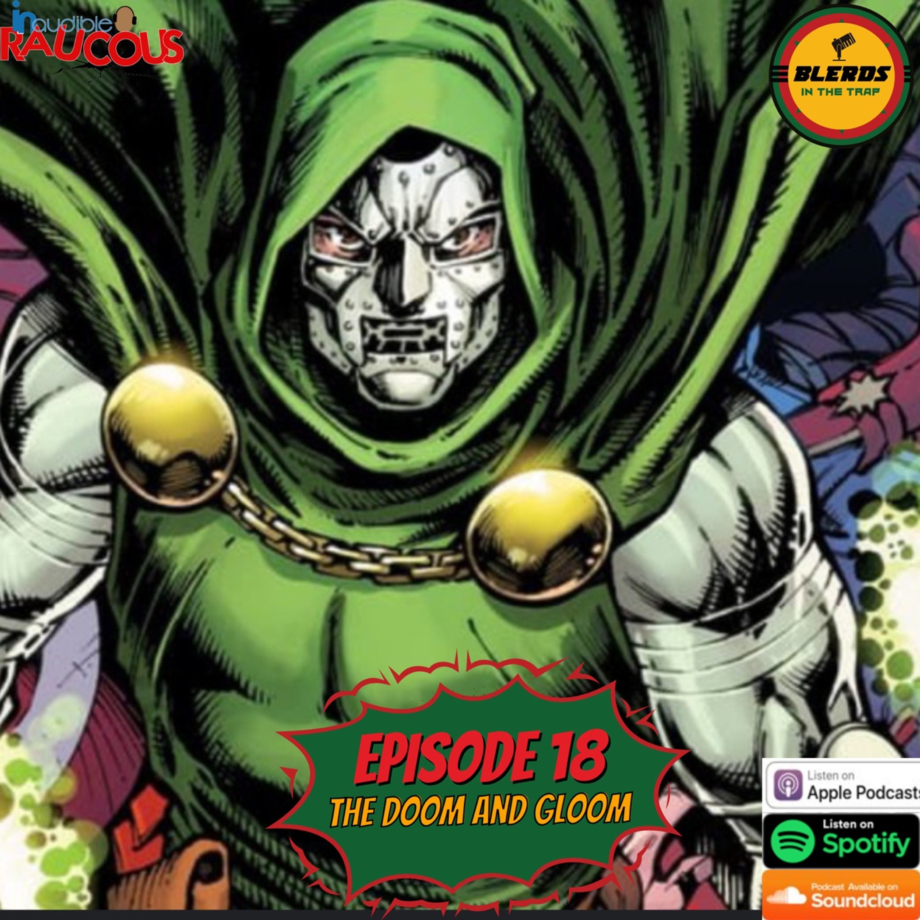 IR Presents: Blerds In The Trap Ep. 18 "The Doom and Gloom"