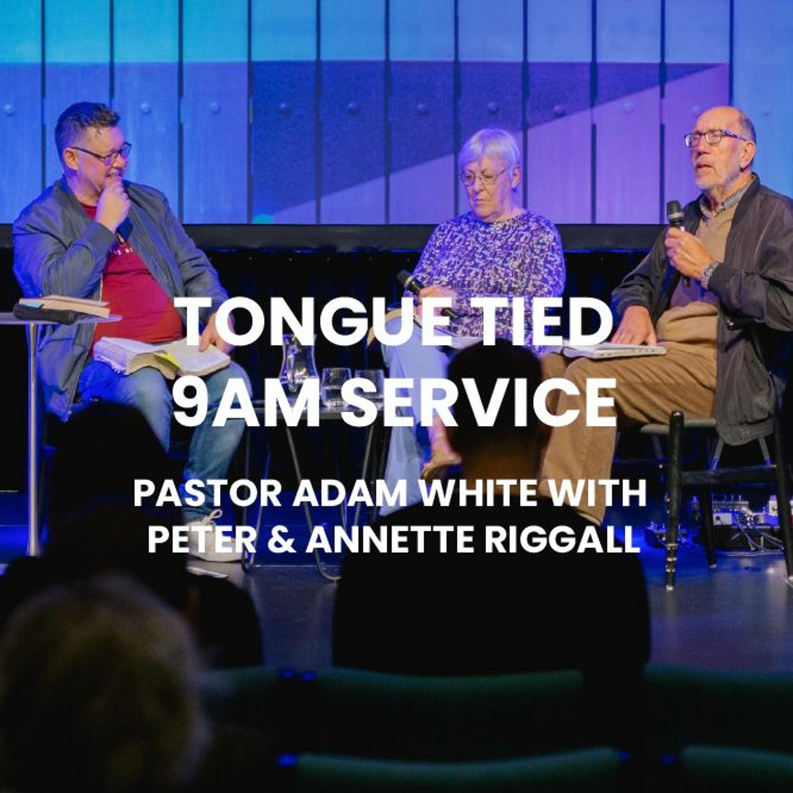 Tongue Tied | Ps Adam + Peter & Annette Riggall