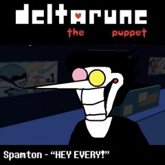 Spamton - “HEY EVERY!”