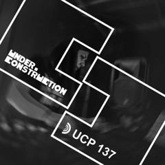 Under_Construction Podcast 137 - Guestmix By ØLGA
