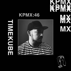 KPMX:46 - TimeKube