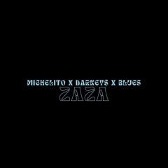 ZAZA (feat. Darkey$ & Blues)