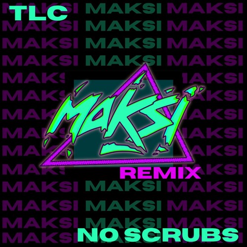 TLC - No Scrubs (MAX AUTON Remix)