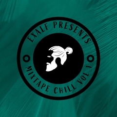 Exalf Presents - Mixtape Chill Vol 1.