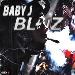 Baby J - Blitz (Prod. HerbMadeThisBeat) [Thizzler Exclusive]