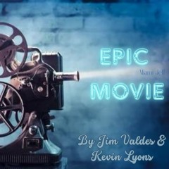 "EPIC MOVIE" (Feat. music by Kevin Lyons)