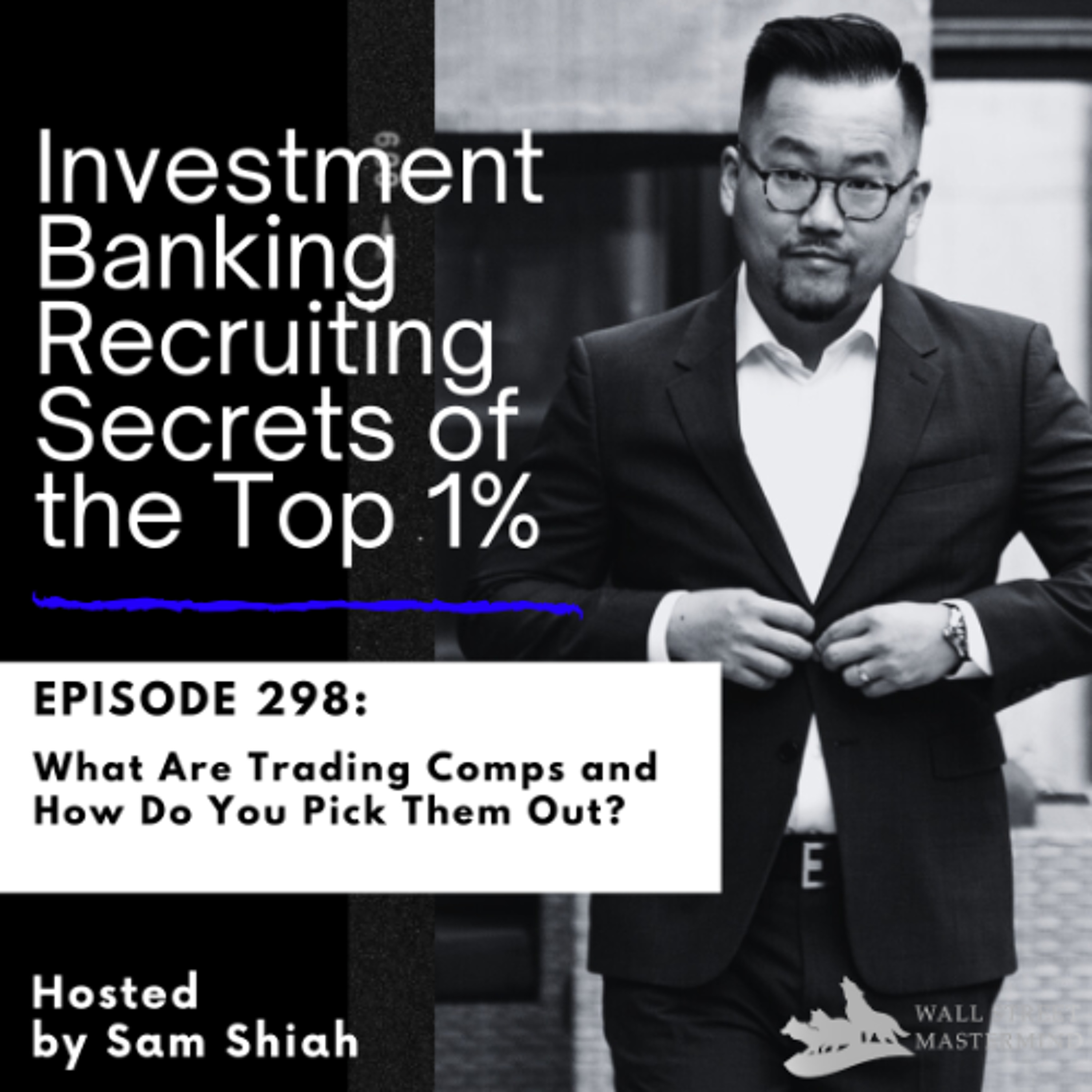 cover of episode Episode 298: What Are Trading Comps and How Do You Pick Them Out?