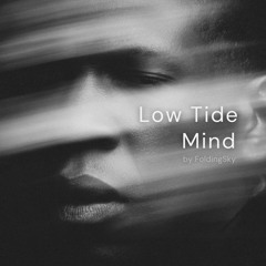 FoldingSky - Low Tide Mind