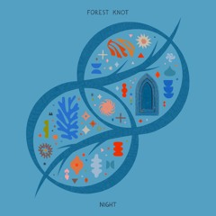 Forest Knot - Night