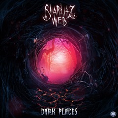 Sharlitz Web - Dark Places [This Song Is Sick Premiere]