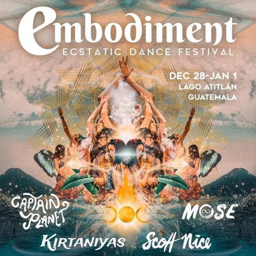 EMBODIMENT ECSTATIC DANCE FESTIVAL • GUATEMALA • 28-12-2021 • Feat. El Buho, Minuk, Rodrigo Gallardo