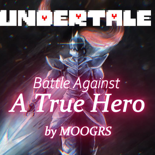 Stream UNDERTALE - Battle Against A True Hero Remix by MOOGRS | Listen ...