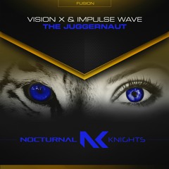 Vision X & Impulse Wave - The Juggernaut TEASER