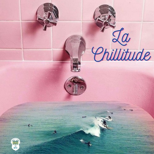 La Chillitude (Part 5)