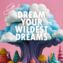 Dream Your Wildest Dreams [PREVIEW SNIPPET]