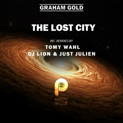 Graham Gold - The Lost City (DJ Lion & Just Julien Remix) Patent Skillz