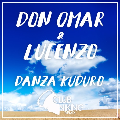 Stream Don Omar Ft. Lucenzo - Danza Kuduro (Club Viking Remix) by