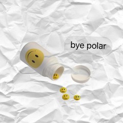 bye polar (prod lean teen)