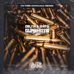 DELTIX & SHIFU - GUNSHOTS (XMAS FREE DOWNLOAD)
