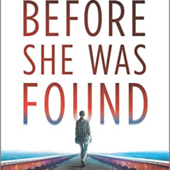 [ACCESS] PDF 📂 Before She Was Found: A Novel by  Heather Gudenkauf KINDLE PDF EBOOK