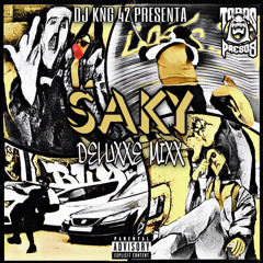 SAKY // PATOS GANG // DELUXXE MIXX // BOOTLEG (2016-2023) by DJ42KNG