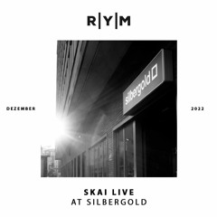 R|Y|M Podcast: SKAI (Live at Silbergold, Dezember 2022)