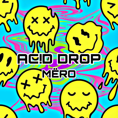 AC!D DROP - MËRO