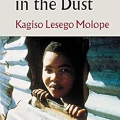 [GET] PDF 🎯 Dancing in the Dust by Kagiso Lesego Molope EPUB KINDLE PDF EBOOK