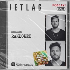 Jetlag Podcast - Randoree // 23.4.24