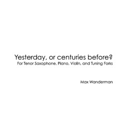 Yesterday, or Centuries before?