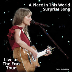 A Place In This World (Live at The Eras Tour)