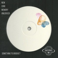 NCMU! Mixtape #06 - Something to groove?