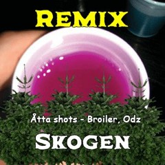 ODZ - Åtta Shots Skogen Remix