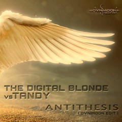 The Digital Blonde vs Tandy - Antithesis (Ovnimoon Edit) (ovniep458 - Ovnimoon Records)