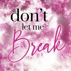 Book Don't Let Me Break
