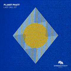 Planet Phatt - Last Call